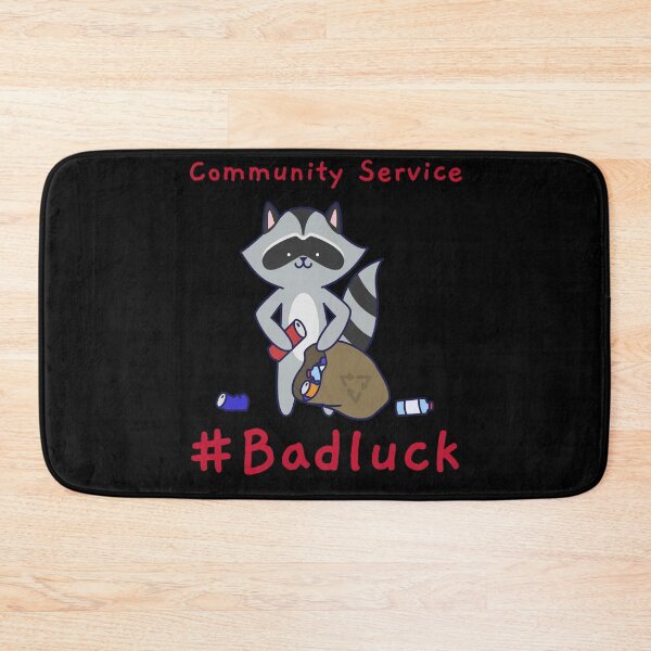 Item preview, Amusing Raccoon Community Service Badluck designed and sold by havefun43.