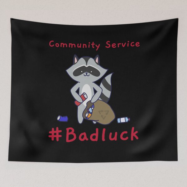 Item preview, Amusing Raccoon Community Service Badluck designed and sold by havefun43.