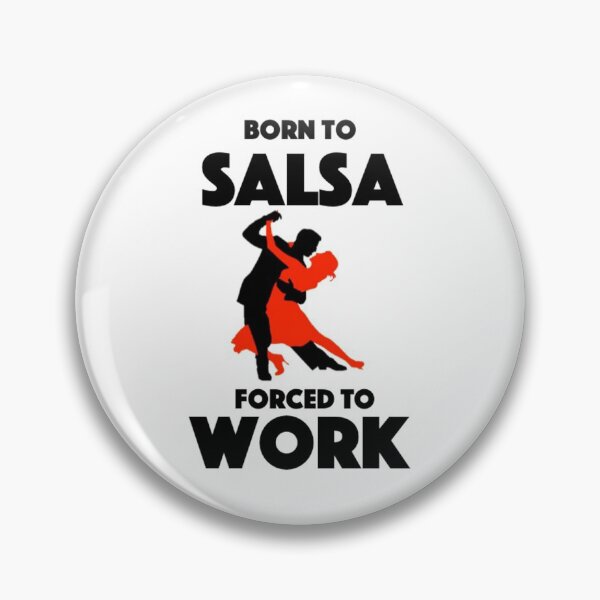 Item preview, Born To Salsa - Forced To Work designed and sold by Bododobird.