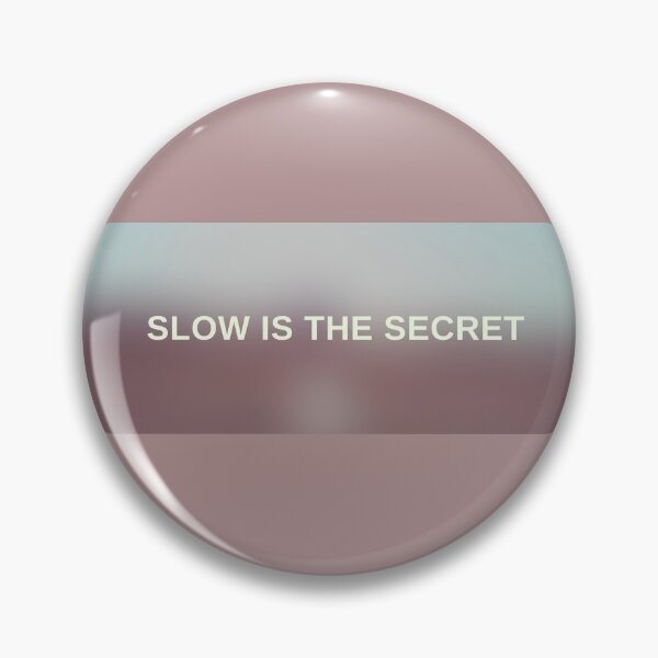 Item preview, Slow is the secret designed and sold by StephanieCAD.