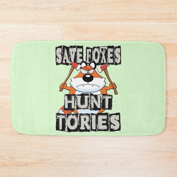 Item preview, SAVE FOXES HUNT TORIES designed and sold by Paparaw.