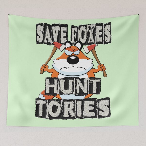 Item preview, SAVE FOXES HUNT TORIES designed and sold by Paparaw.