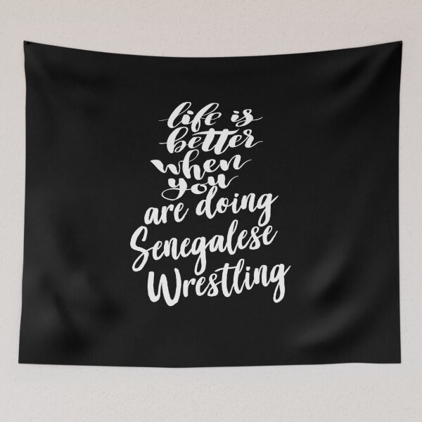 Item preview, Life Is Better When You Are Doing Senegalese Wrestling designed and sold by ProjectX23.