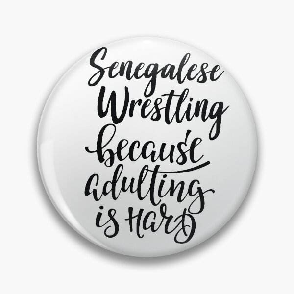 Item preview, Senegalese Wrestling Because Adulting Is Hard designed and sold by ProjectX23.