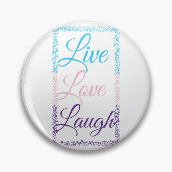 Item preview, Live Love Laugh  designed and sold by Hann2000.