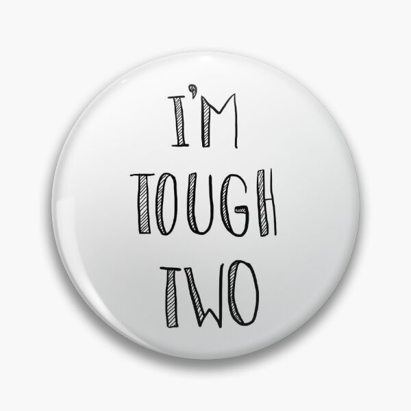 Item preview, I'm Tough Two designed and sold by GeekitCool.