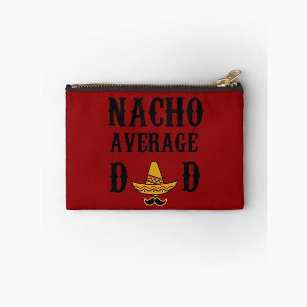 Item preview, NACHO AVERAGE DAD funny father's day gift present father designed and sold by Draculaura2009.