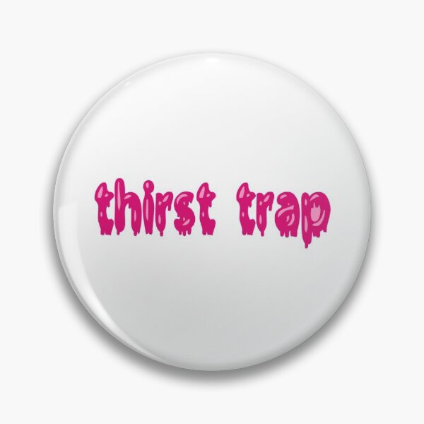 Item preview, thirst trap designed and sold by livelaughmemes.