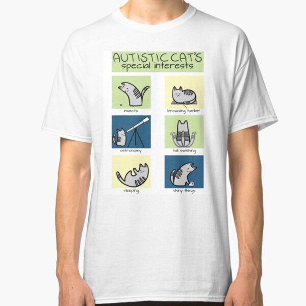 Autistic Cat's Special Interests Classic T-Shirt