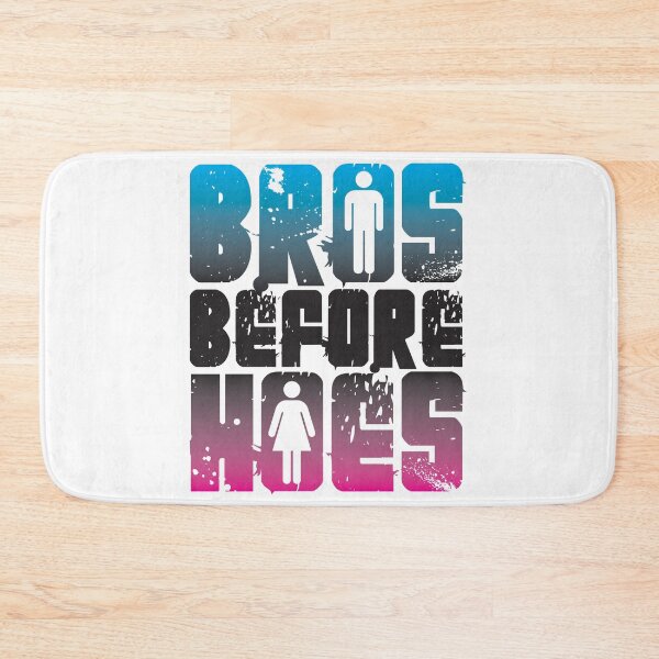 Item preview, Bros Before Hoes designed and sold by BlooMoo.