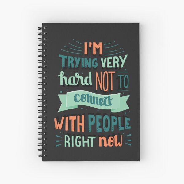 I'm trying very hard not to connect with people right now Schitts Creek David Rose quote Spiral Notebook