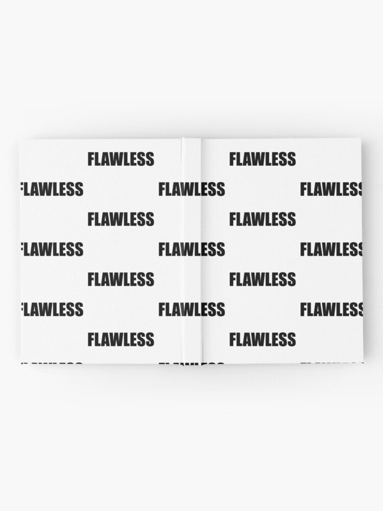 Flawless Quote Monochrome Song Lyric Black And White Beyonce Destiny S Child 90s 00s Nostalgia Hardcover Journal By Ceburton1700 Redbubble