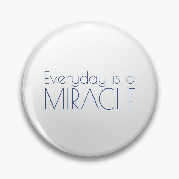 Item preview, Everyday is a miracle designed and sold by wordznart.