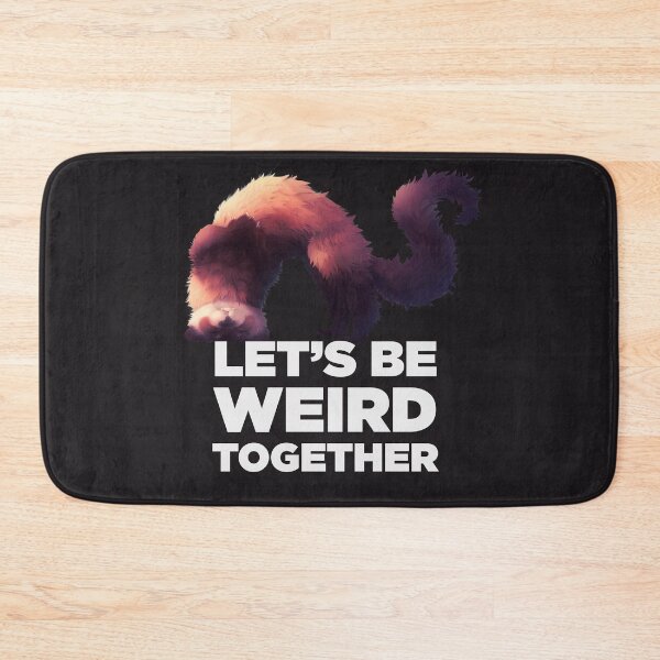 Item preview, Let's be weird together - White designed and sold by NezuPanda.