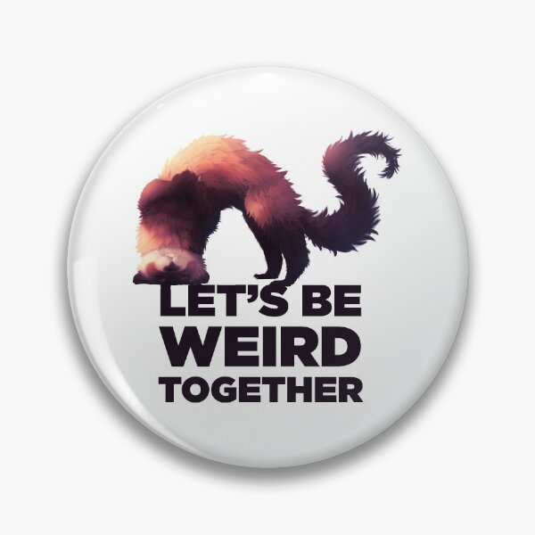 Item preview, Let's be weird together - Black designed and sold by NezuPanda.