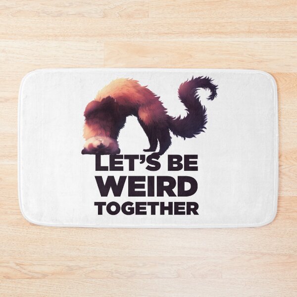 Item preview, Let's be weird together - Black designed and sold by NezuPanda.
