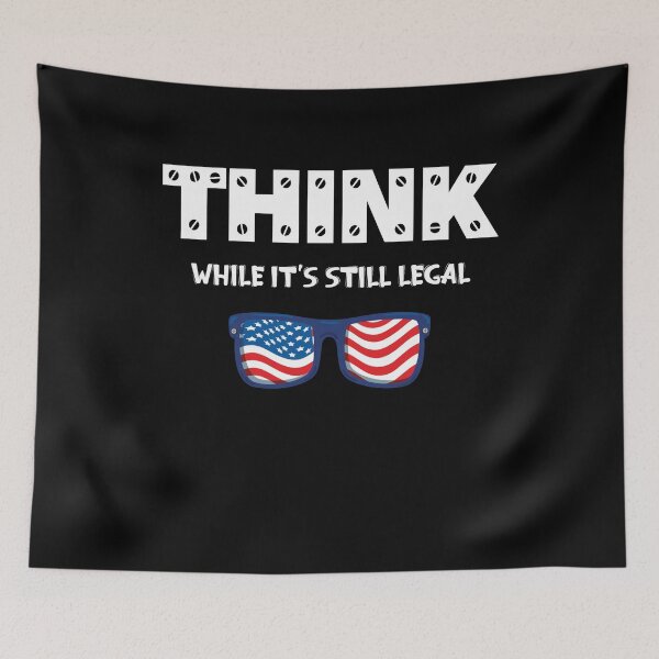 Item preview, Think While It's Still Legal - Political Freedom Lovers designed and sold by Dressed For  Duty.