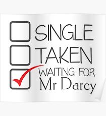 SINGLE TAKEN waiting for MR DARCY Poster