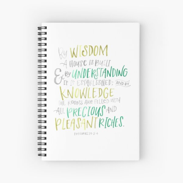 Proverbs 24:3-4 Spiral Notebook