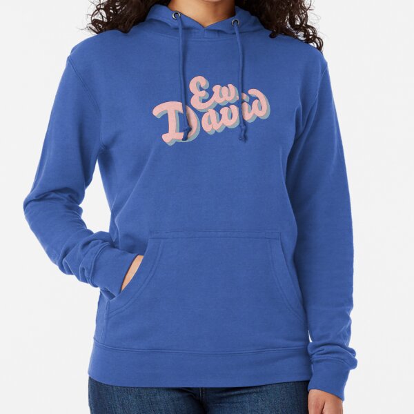 ew, david Lightweight Hoodie