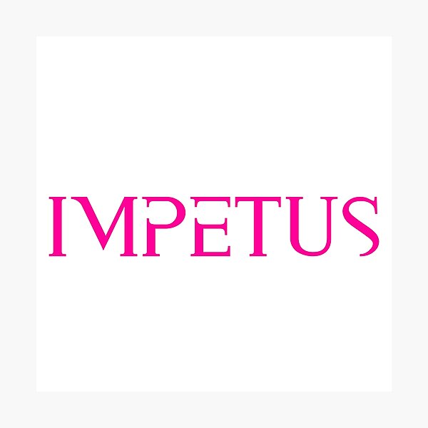 Item preview, IMPETUS Force Motivational Inspirational Quote designed and sold by huplapop.