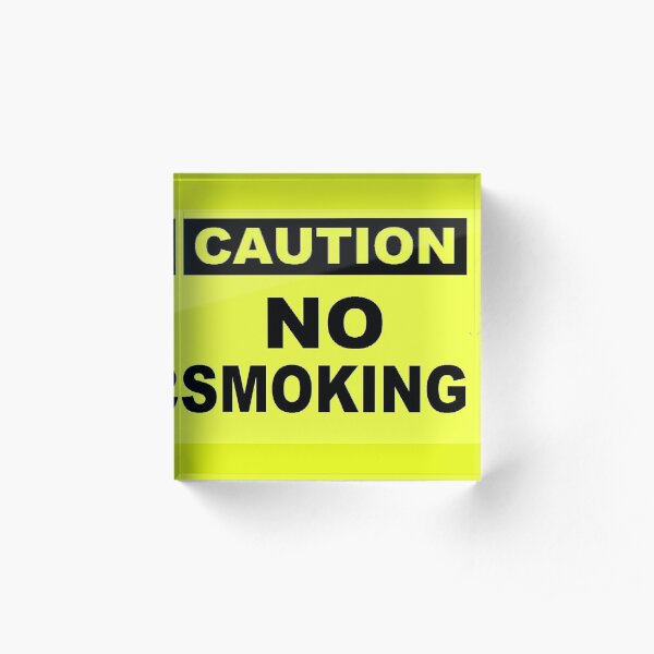 Caution No Smoking Acrylic Block
