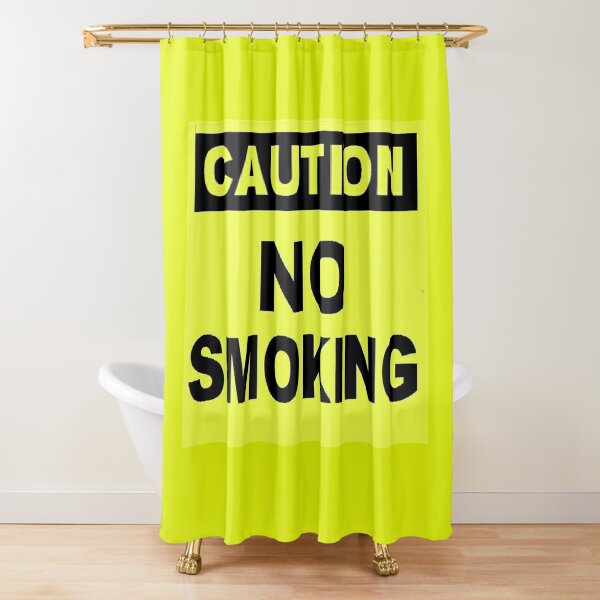 Caution No Smoking Shower Curtain