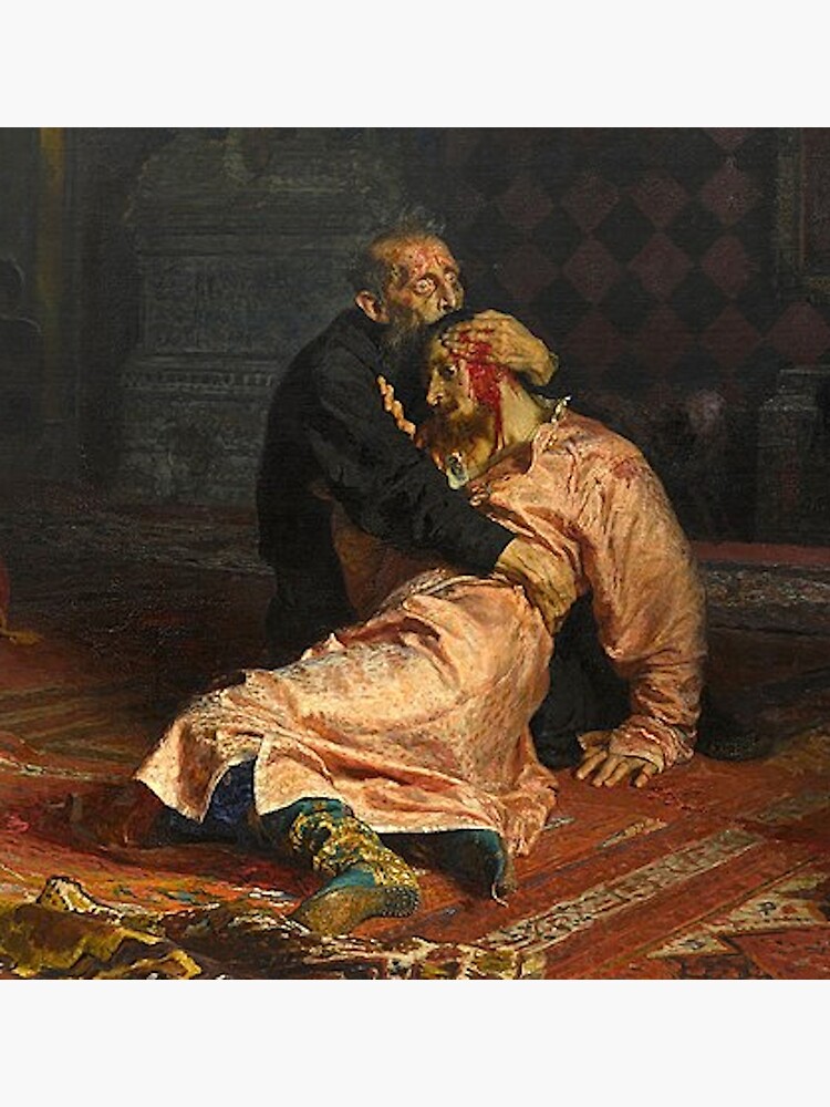 "IVAN THE TERRIBLE AND HIS SON IVAN ILYA REPIN " Poster