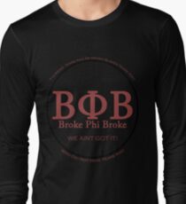 Broke Phi Broke Long Sleeve T-Shirt