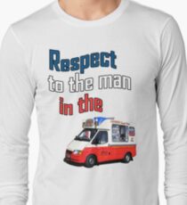 Respect to the man in the icecream van Long Sleeve T-Shirt
