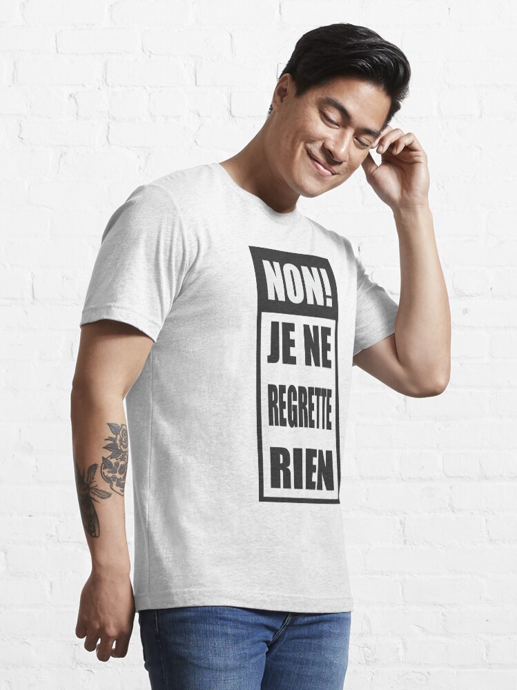 Alternate view of Non! Je ne regrette rien Essential T-Shirt