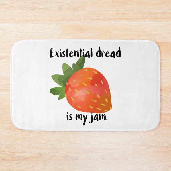 Item preview, Existential Dread is My Jam designed and sold by chicalookate.