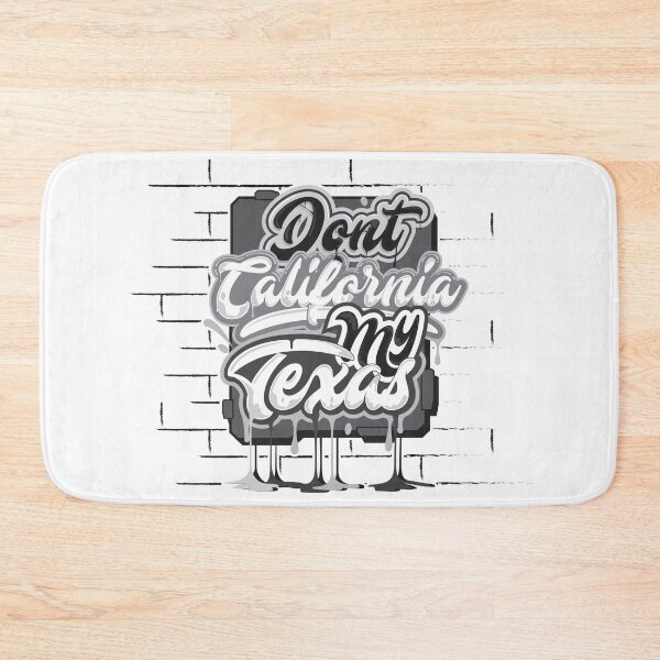 Item preview, Don't California My Texas designed and sold by Trejo.