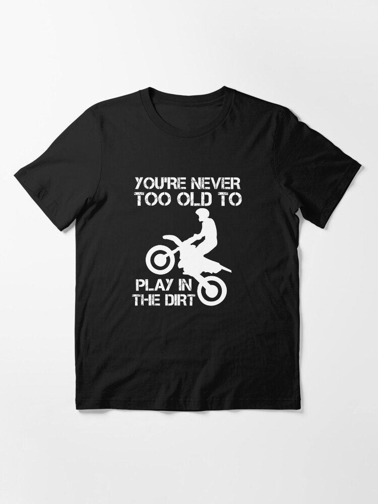 Funny dirt best sale bike shirts