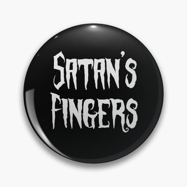 Item preview, Satan's Fingers (The best ever death metal band...) designed and sold by astromatt.