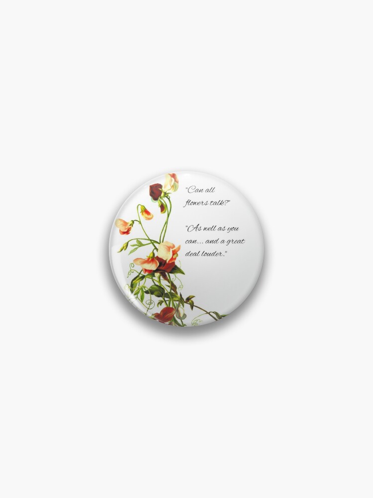 Can All Flowers Talk Alice In Wonderland Through The Looking Glass Quote Pin By Senselessartist Redbubble