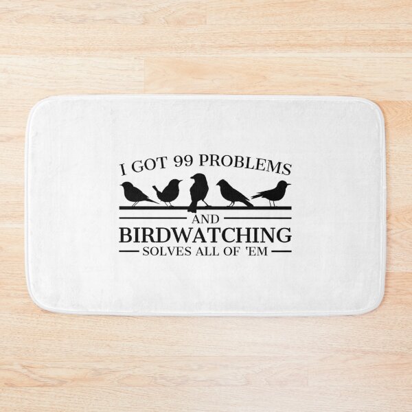 Item preview, Bird watcher Funny product Gift 99 Problems Birdwatching designed and sold by EstelleStar.