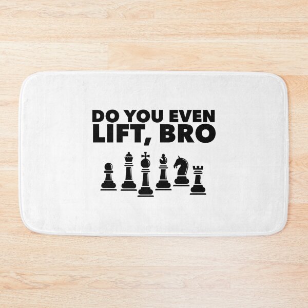Item preview, Chess Player Team Joke - Do you Even lift Bro designed and sold by EstelleStar.