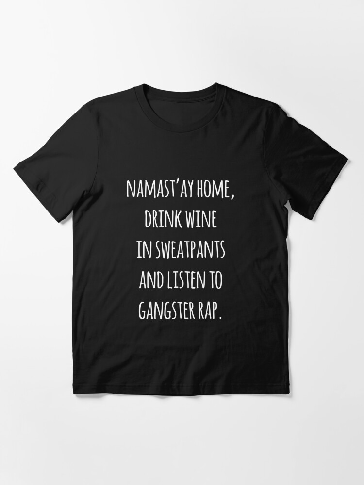 Namaste Home and Drink Wine Yoga Shirt | Funny Yoga Shirt