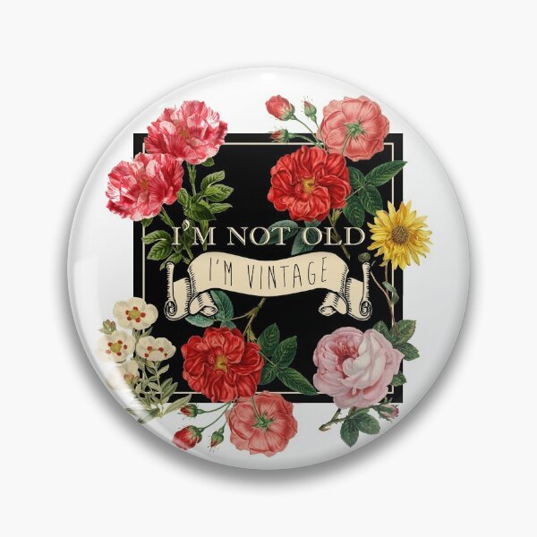 Item preview, I'm Not Old, I'm Vintage designed and sold by MaplewoodMerch.