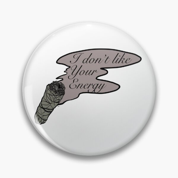 Item preview, I Don’t Like Your Energy designed and sold by JoJoKaml.