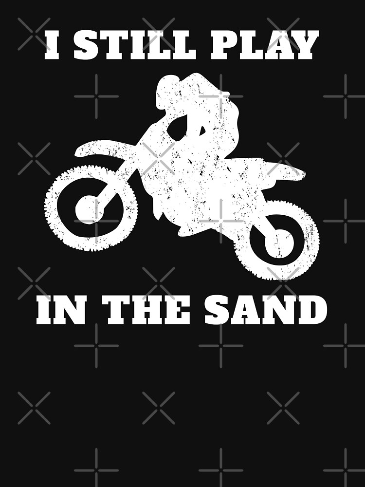 Funny Motocross Dirt Bike Rider Design Sand T Shirt By Estellestar Redbubble