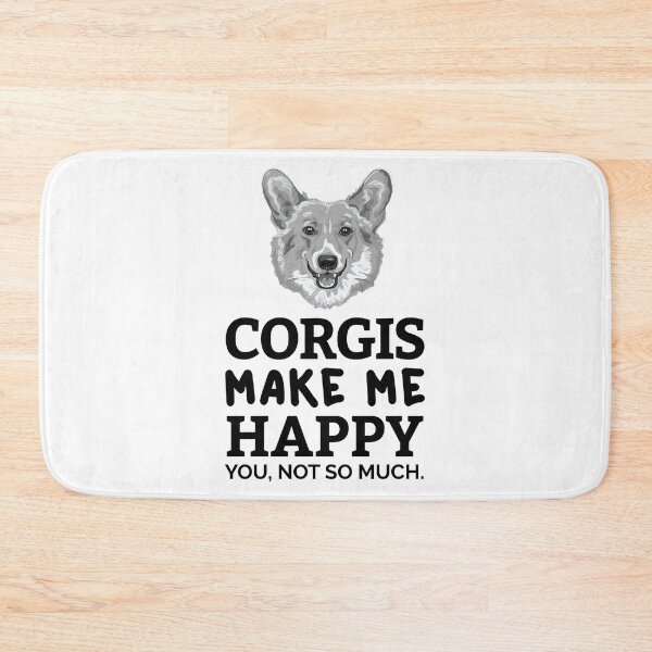 Item preview, Corgis Make Me Happy - YOU Not So Much! designed and sold by EstelleStar.