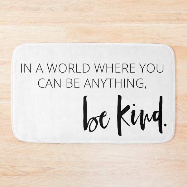 Item preview, In a world where you can be anything, be kind designed and sold by Sam-Pedler.