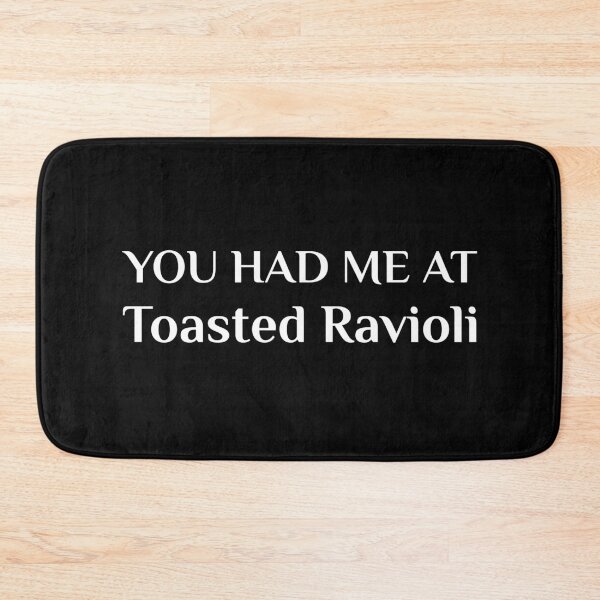 Item preview, You Had Me At Toasted Ravioli Funny American Food St. Louis designed and sold by Creekman Designs.
