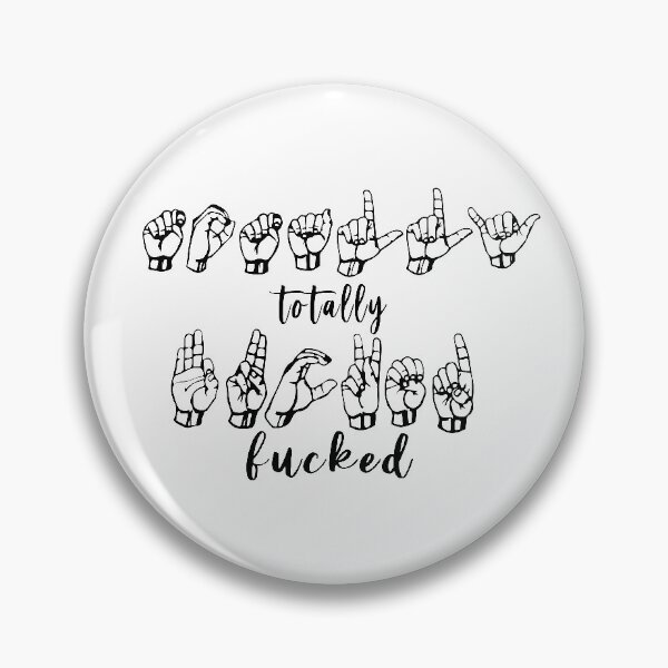 Item preview, Totally Fucked ASL Lyrics designed and sold by broadwaycantdie.