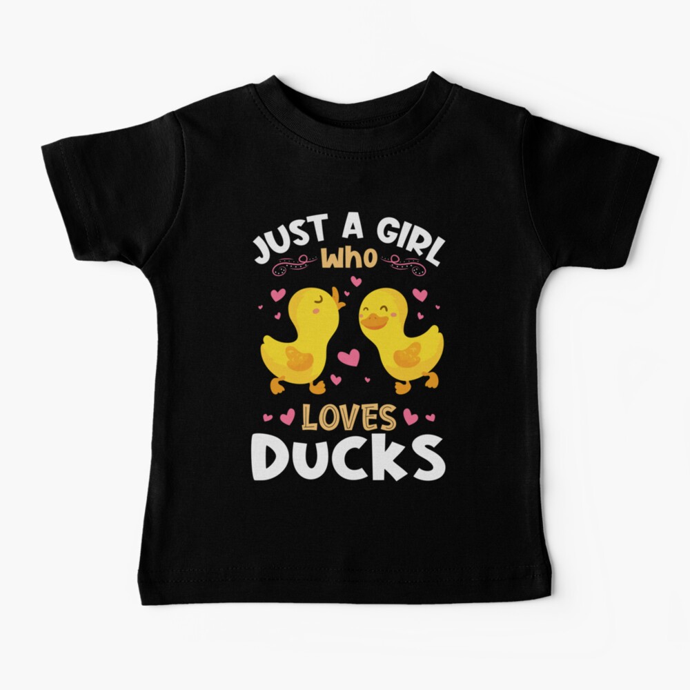 Just a Girl who Loves Ducks Gift Baby T-Shirt