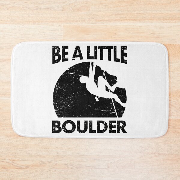 Item preview, Be a Little BOULDER Funny Rock Climber designed and sold by EstelleStar.
