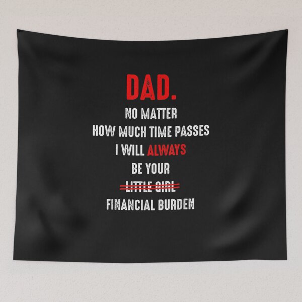 Item preview, Dad No Matter How Much Time Passes I Will Always Be Your designed and sold by YananWu83.