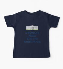 A Woman's Place is in the White House Baby Tee
